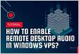 Enabling Audio Output on Windows VPS Simply Clou